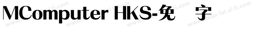 MComputer HKS字体转换